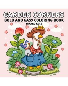 Garden Corners: Bold and Easy Coloring Book