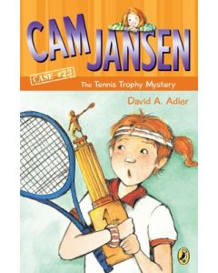 CAM Jansen and the Tennis Trophy Mystery #23