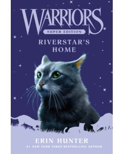 Warriors Super Edition: Riverstar's Home