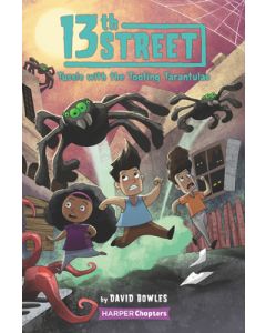 13th Street #5: Tussle with the Tooting Tarantulas