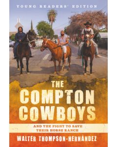 The Compton Cowboys: Young Readers' Edition: And the Fight to Save Their Horse Ranch