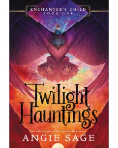 Enchanter's Child, Book One: Twilight Hauntings