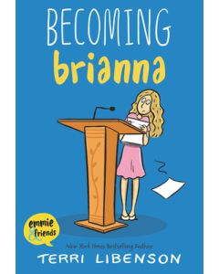 Emmie & Friends: Becoming Brianna: A Graphic Novel