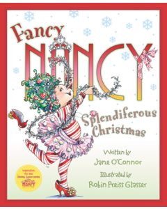 Fancy Nancy: Splendiferous Christmas: A Christmas Holiday Book for Kids