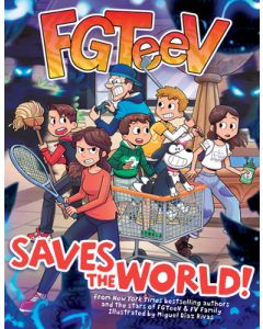Fgteev Saves the World!: A Graphic Novel