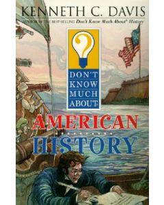 Don't Know Much about American History