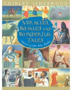 Miracles, Whales and Wonderful Tales: Voices from the Bible