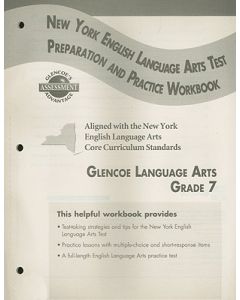Glencoe Literature: Reading with Purpose, Grade 7, New York English/Language Arts Exam Test Preparation and Practice Workbook