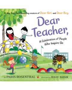 Dear Teacher: A Celebration of People Who Inspire Us