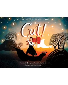 Cut!: How Lotte Reiniger and a Pair of Scissors Revolutionized Animation