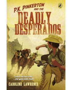 P.K. Pinkerton and the Case of the Deadly Desperados