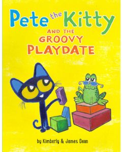 Pete the Kitty and the Groovy Playdate