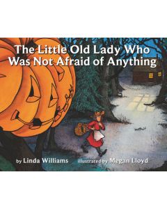The Little Old Lady Who Was Not Afraid of Anything: A Halloween Book for Kids