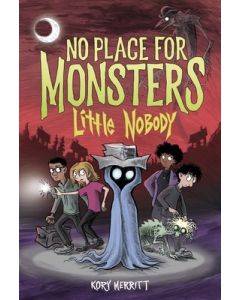 No Place for Monsters: Little Nobody