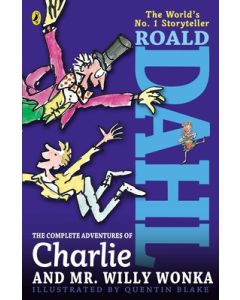 The Complete Adventures of Charlie and Mr. Willy Wonka