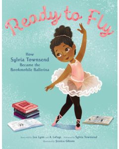 Ready to Fly: How Sylvia Townsend Became the Bookmobile Ballerina