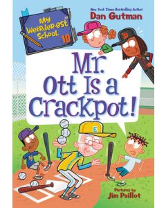 My Weirder-est School #10: Mr. Ott Is a Crackpot!