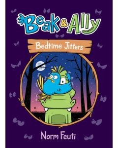 Beak & Ally #2: Bedtime Jitters: A Graphic Novel