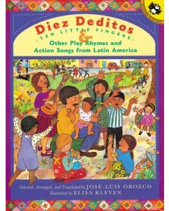 Diez Deditos and Other Play Rhymes and Action Songs from Latin America