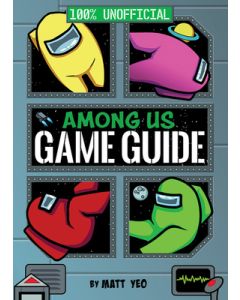 Among Us: 100% Unofficial Game Guide