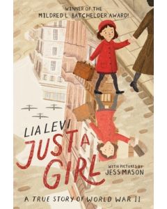 Just a Girl: A True Story of World War II