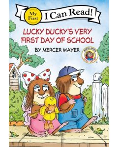 Little Critter: Lucky Ducky's Very First Day of School