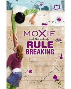 Moxie and the Art of Rule Breaking