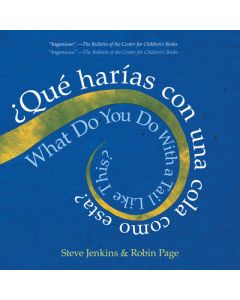 What Do You Do with a Tail Like This? Bilingual Edition: A Caldecott Honor Award Winner
