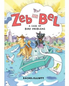 Zeb and Bel: A Case of Bird Problems: A Graphic Novel