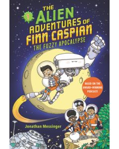 The Alien Adventures of Finn Caspian #1: The Fuzzy Apocalypse
