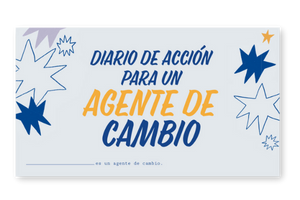 Cover of the Changemaker Action Journal in Spanish - Diario de acci&oacute;n para un agente de cambio. Click to download as a PDF.