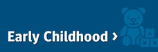 Early Childhood